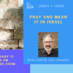 [Lunch & Learn] Pray and Mean It in Israel